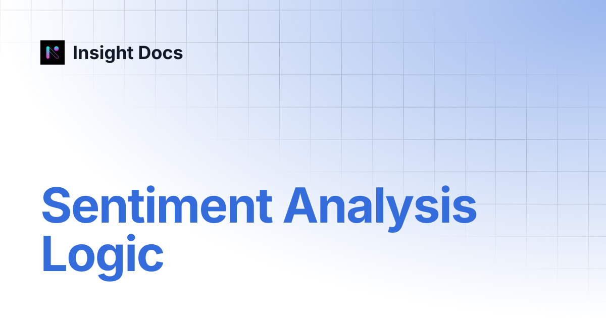 Sentiment Analysis Logic | Insight Docs